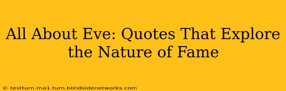 All About Eve: Quotes That Explore the Nature of Fame