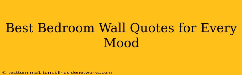 Best Bedroom Wall Quotes for Every Mood