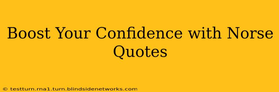 Boost Your Confidence with Norse Quotes