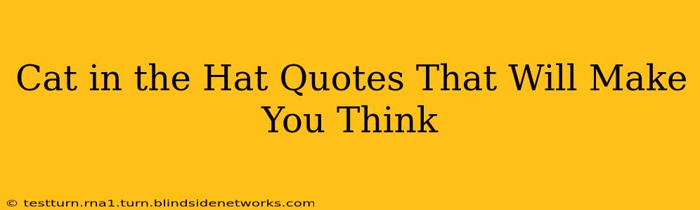 Cat in the Hat Quotes That Will Make You Think