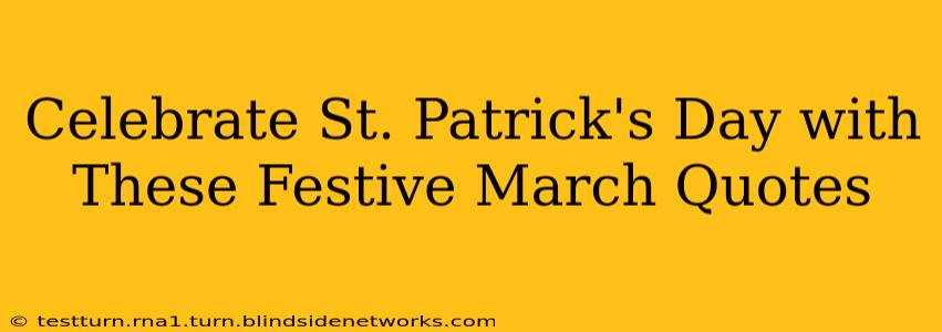Celebrate St. Patrick's Day with These Festive March Quotes