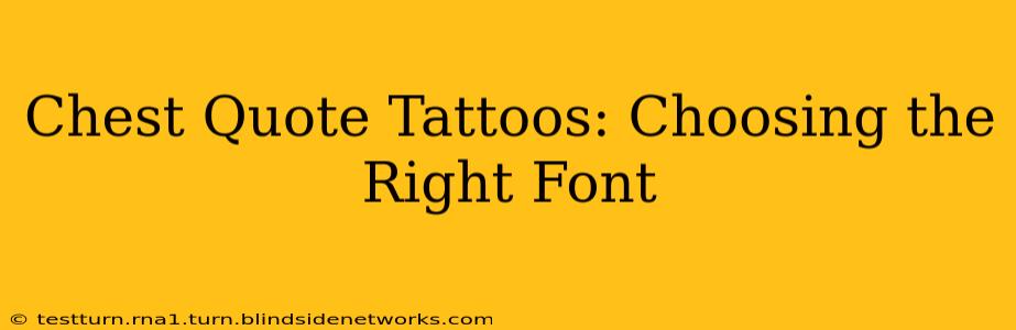 Chest Quote Tattoos: Choosing the Right Font
