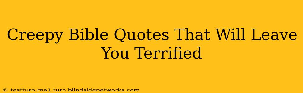 Creepy Bible Quotes That Will Leave You Terrified
