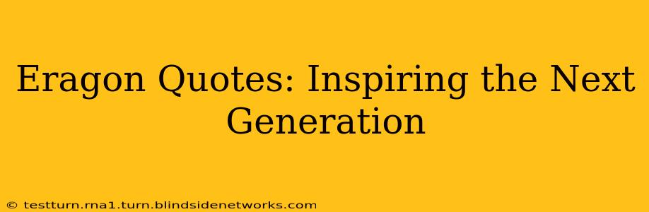 Eragon Quotes: Inspiring the Next Generation