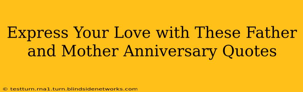 Express Your Love with These Father and Mother Anniversary Quotes