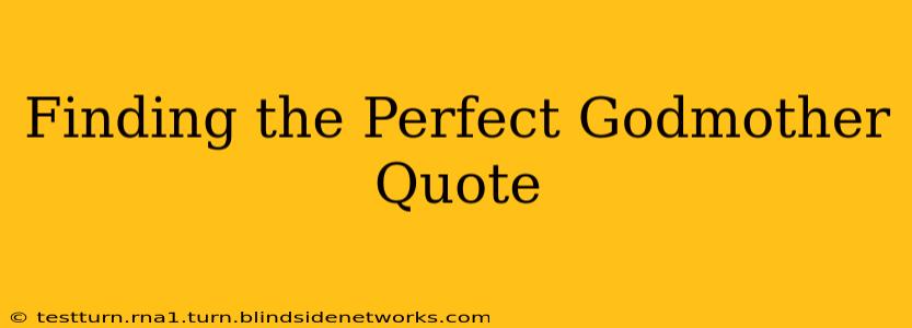 Finding the Perfect Godmother Quote