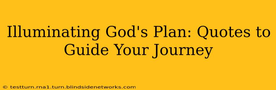 Illuminating God's Plan: Quotes to Guide Your Journey