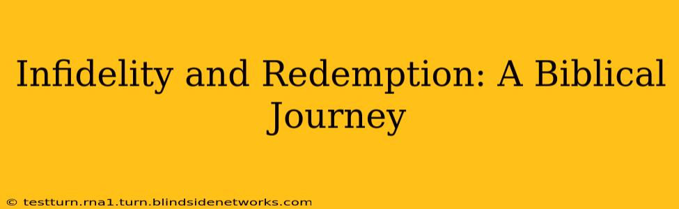 Infidelity and Redemption: A Biblical Journey