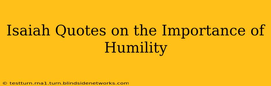 Isaiah Quotes on the Importance of Humility