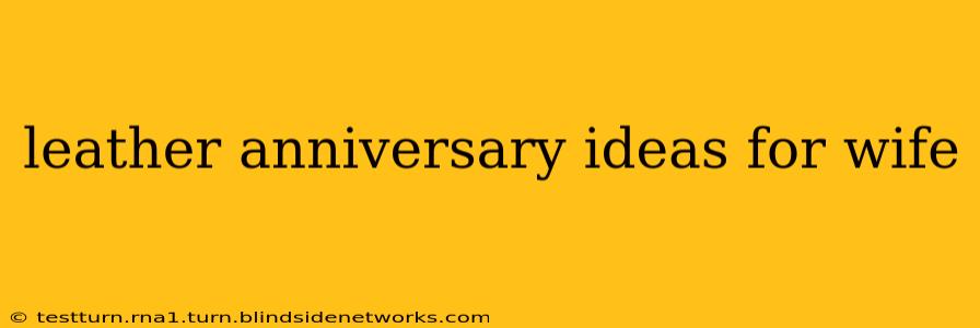 leather anniversary ideas for wife