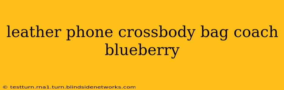 leather phone crossbody bag coach blueberry