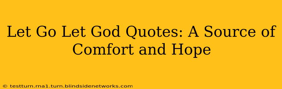Let Go Let God Quotes: A Source of Comfort and Hope