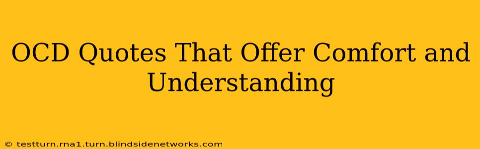 OCD Quotes That Offer Comfort and Understanding