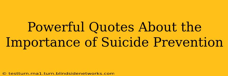Powerful Quotes About the Importance of Suicide Prevention