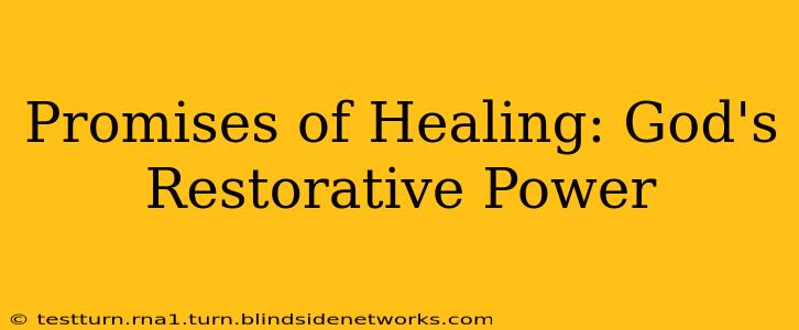 Promises of Healing: God's Restorative Power