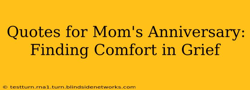 Quotes for Mom's Anniversary:  Finding Comfort in Grief