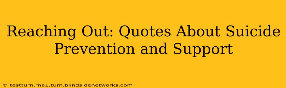 Reaching Out: Quotes About Suicide Prevention and Support