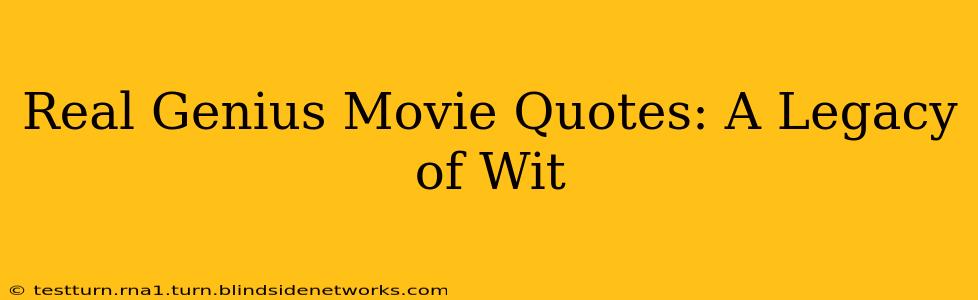 Real Genius Movie Quotes: A Legacy of Wit