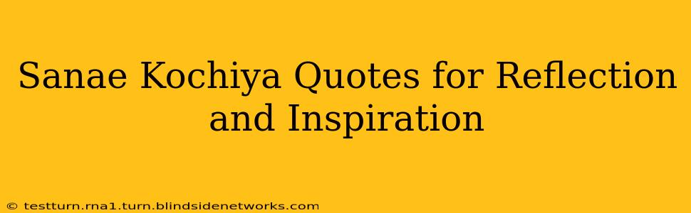 Sanae Kochiya Quotes for Reflection and Inspiration