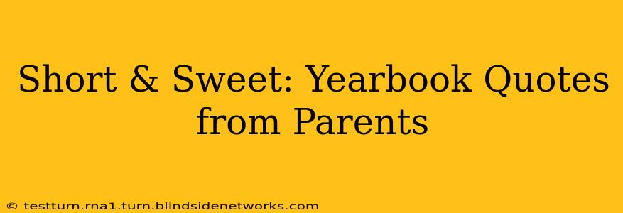 Short & Sweet: Yearbook Quotes from Parents