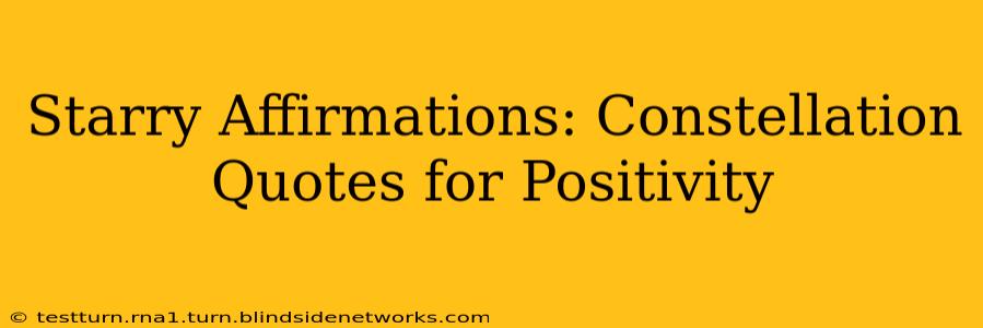 Starry Affirmations: Constellation Quotes for Positivity