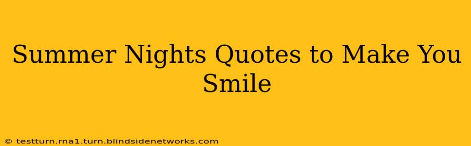 Summer Nights Quotes to Make You Smile