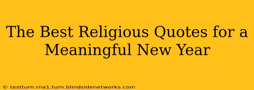 The Best Religious Quotes for a Meaningful New Year