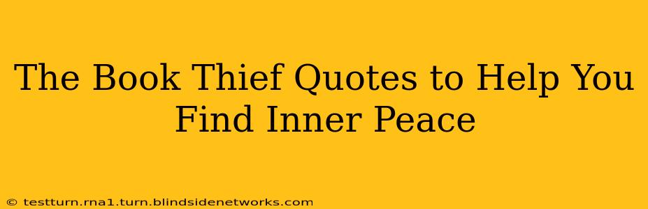 The Book Thief Quotes to Help You Find Inner Peace