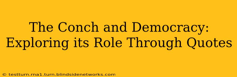 The Conch and Democracy: Exploring its Role Through Quotes
