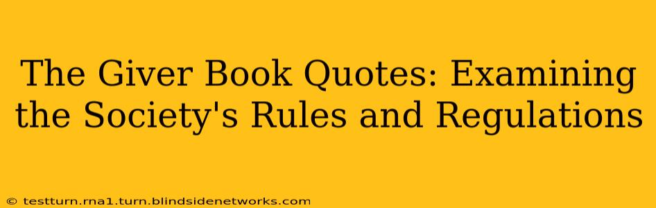 The Giver Book Quotes: Examining the Society's Rules and Regulations