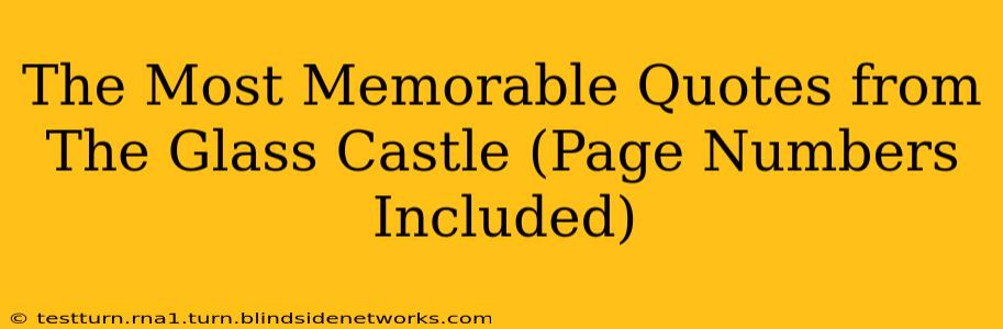 The Most Memorable Quotes from The Glass Castle (Page Numbers Included)