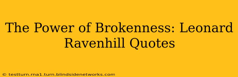 The Power of Brokenness: Leonard Ravenhill Quotes