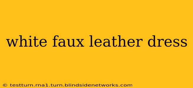 white faux leather dress